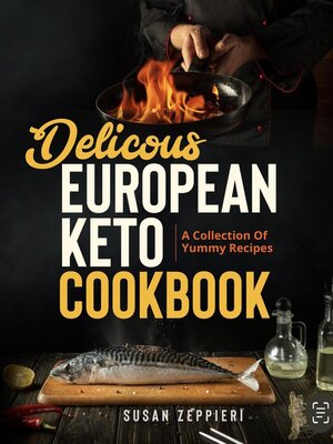 cover image of Delicious European Keto Cookbook